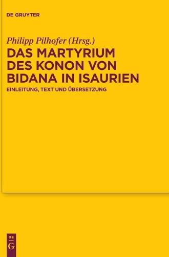 Cover image for Das Martyrium Des Konon Von Bidana in Isaurien: Einleitung, Text Und UEbersetzung