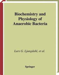 Cover image for Biochemistry and Physiology of Anaerobic Bacteria