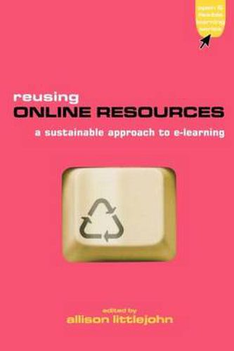 Cover image for Reusing Online Resources: A Sustainable Approach to E-learning