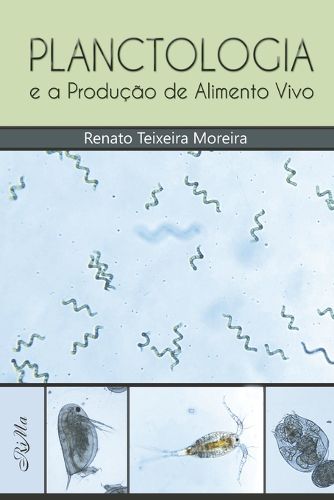 Cover image for Planctologia e a Producao de Alimento Vivo