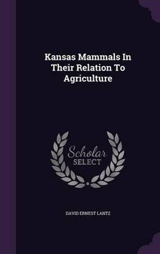 Cover image for Kansas Mammals in Their Relation to Agriculture
