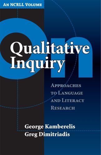 Cover image for On Qualitative Inquiry: Approaches to Language and Literacy Research (An NCRLL Volume)