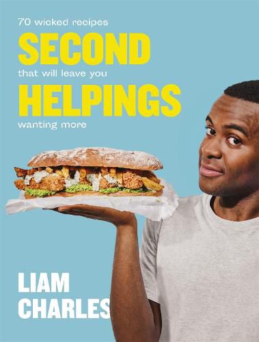 Cover image for Liam Charles Second Helpings: 70 wicked recipes that will leave you wanting more