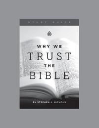 Cover image for Why We Trust the Bible