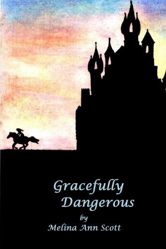 Gracefully Dangerous, Melina Ann Scott (9781312548930) — Readings Books