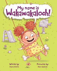 Cover image for My Name Is Wakawakaloch!