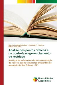 Cover image for Analise dos pontos criticos e de controle no gerenciamento de residuos