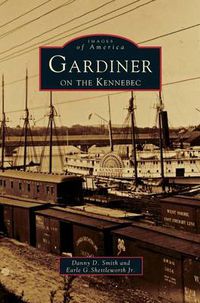 Cover image for Gardiner on the Kennebec