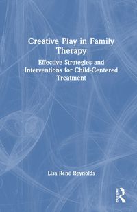 Cover image for Creative Play in Family Therapy