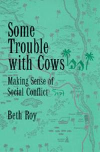 Cover image for Some Trouble with Cows: Making Sense of Social Conflict