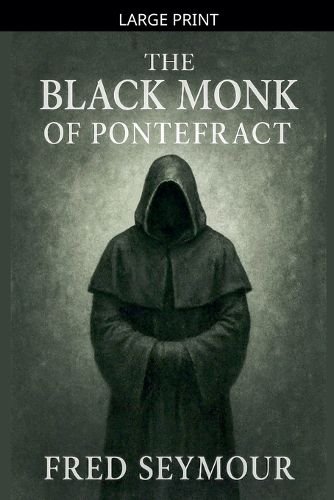 Cover image for The Black Monk Of Pontefract