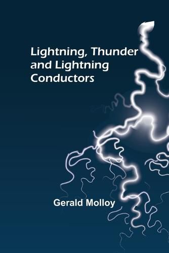 Cover image for Lightning, Thunder and Lightning Conductors