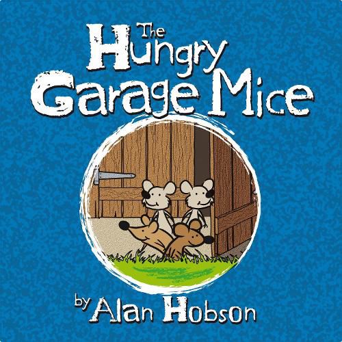 Cover image for The Hungry Garage Mice