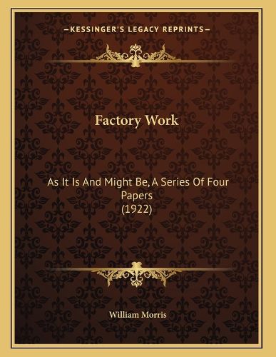 Cover image for Factory Work: As It Is and Might Be, a Series of Four Papers (1922)
