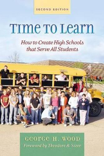 Time to Learn: How to Create High Schools That Serve All Students