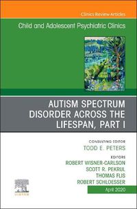 Cover image for Autism, An Issue of ChildAnd Adolescent Psychiatric Clinics of North America