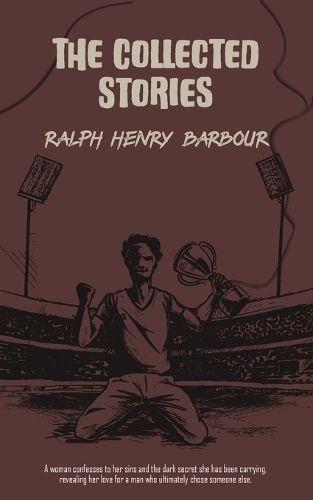 Cover image for The Collected Stories of Ralph Henry Barbour