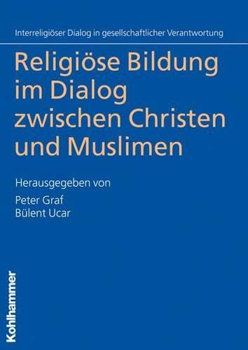 Cover image for Religiose Bildung Im Dialog Zwischen Christen Und Muslimen