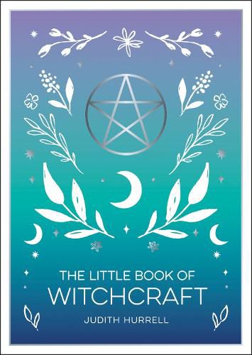 Cover image for The Little Book of Witchcraft: An Introduction to Magick and White Witchcraft