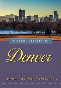 Cover image for A Short History of Denver