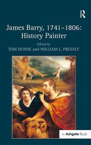 Cover image for James Barry, 1741-1806: History Painter