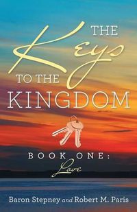 Cover image for The Keys To The Kingdom: Book One: Love