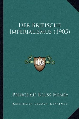 Cover image for Der Britische Imperialismus (1905)