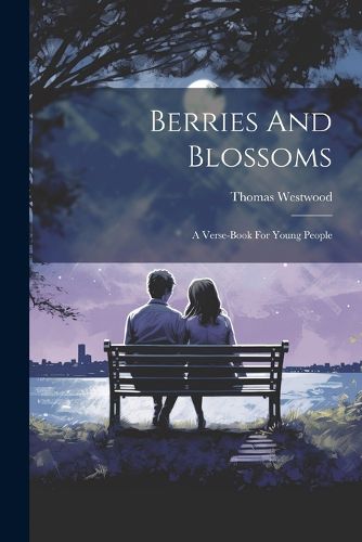 Berries And Blossoms