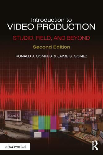 Introduction to Video Production: Studio, Field, and Beyond