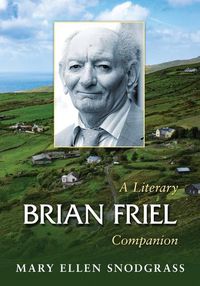 Cover image for Brian Friel: A Literary Companion