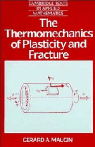 Cover image for The Thermomechanics of Plasticity and Fracture