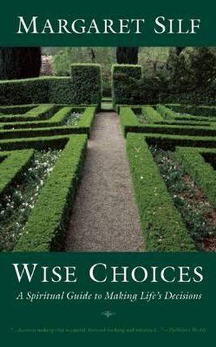 Cover image for Wise Choices: A Spiritual Guide to Making Life's Decisions