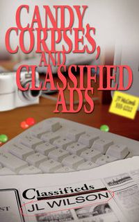 Cover image for Candy, Corpses, and Classified Ads