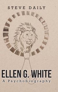 Cover image for Ellen G. White A Psychobiography