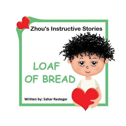 Cover image for Loaf of Bread: Zhou's instructive Stories