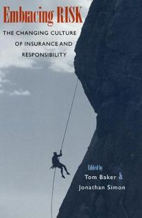 Cover image for Embracing Risk: The Changing Culture of Insurance and Responsibility