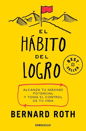 Cover image for El habito del logro: Alcanza tu maximo potencial y toma el control de tu vida / The Achievement Habit