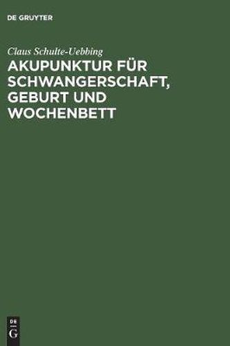 Cover image for Akupunktur fur Schwangerschaft, Geburt und Wochenbett