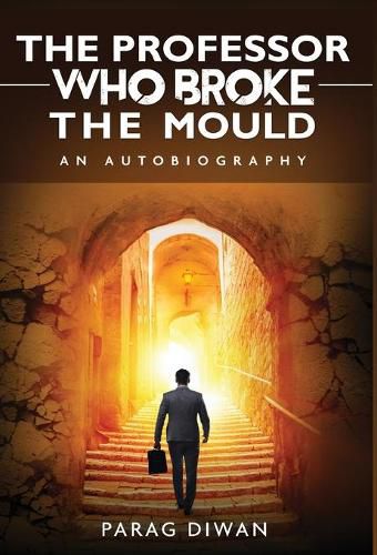 Cover image for The Professor Who Broke the Mould: An Autobiography