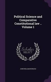 Cover image for Political Science and Comparative Constitutional Law .. Volume 1