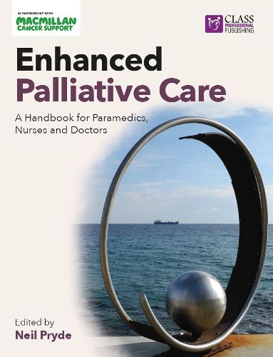 Cover image for Enhanced Palliative Care: A handbook for paramedics, nurses and doctors