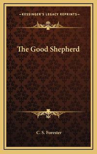 Cover image for The Good Shepherd the Good Shepherd