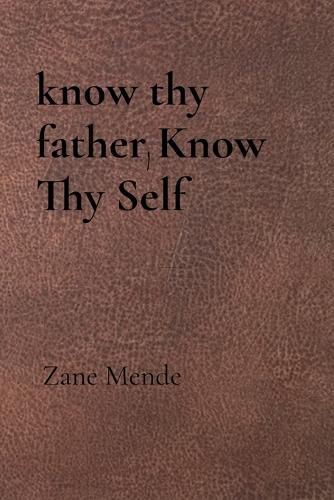 know thy father, Know Thy Self