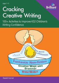 Cover image for Cracking Creative Writing: 100+ Activities to Stimulate Writing in Key Stage 2