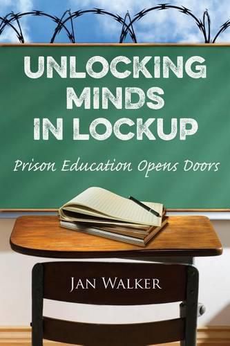 Cover image for Unlocking Minds in Lockup: Prison Education Opens Doors