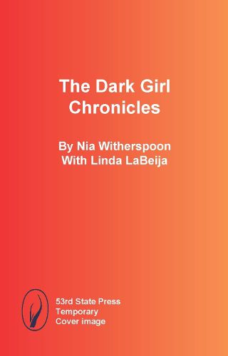 Cover image for The Dark Girl Chronicles