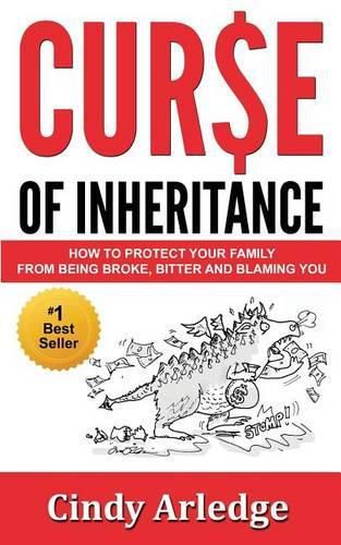 Cover image for Curse of Inheritance: How to Protect Your Family from Being Broke, Bitter and Blaming You