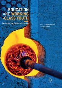 Cover image for Education and Working-Class Youth: Reshaping the Politics of Inclusion