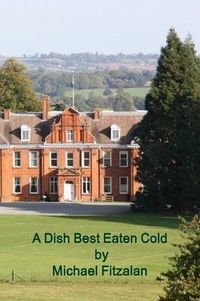 Cover image for A Dish Best Eaten Cold - ADBEC - A Tale of Revenge