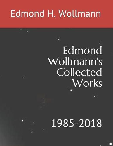 Cover image for Edmond Wollmann's Collected Works: 1985-2018